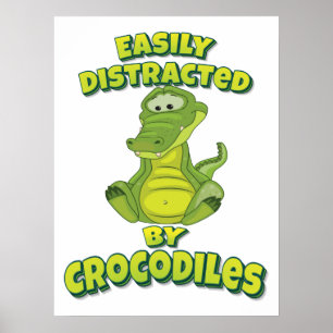 Poster Facilmente Distraído Por Crocodilos