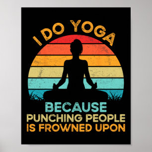 Poster Faço Yoga Porque Socar as Pessoas é Mal Visto