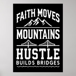 Poster Faith Move Montanhas, Hustle constrói pontes