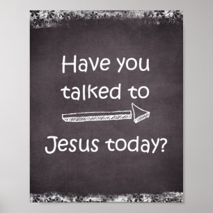 Póster Faith Prayer Citação Você falou com Jesus hoje?