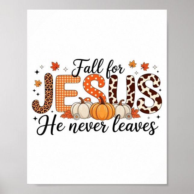 Poster Fall For Jesus He Never Leaves Autumn Thanksgiving (Frente)