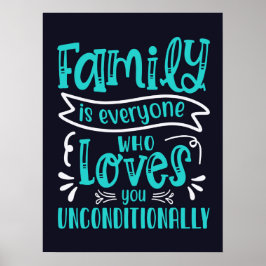 Poster Família É Todo Mundo Que Te Ama Incondicionalmente