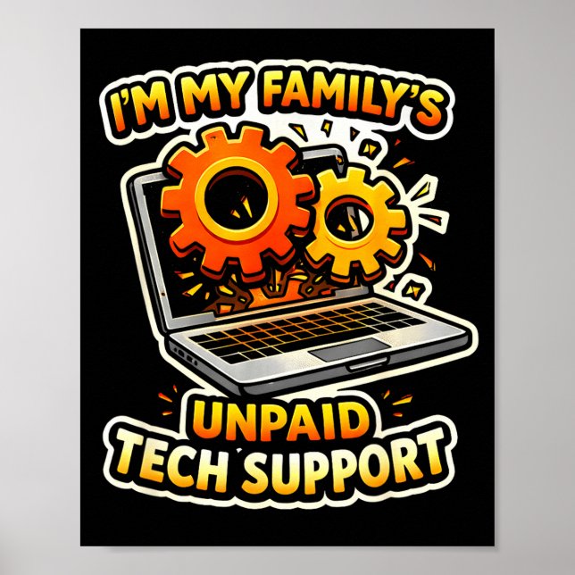 Poster Family’s unpaid tech support funny tech nerd (Frente)