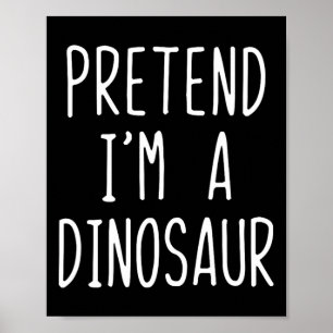 Poster Fantasie Eu Sou Um Traje De Dinossauro De Hallowee
