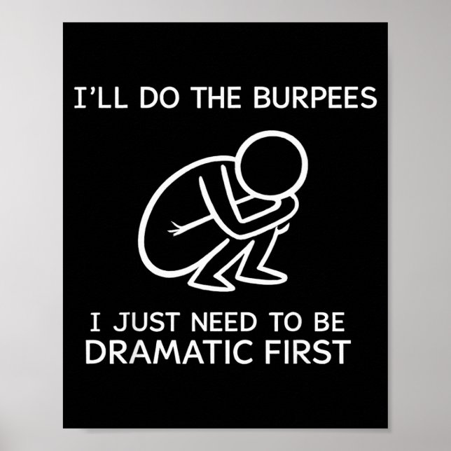 Poster Farei os Burpees, Só Preciso Ser Dramático Primeir (Frente)