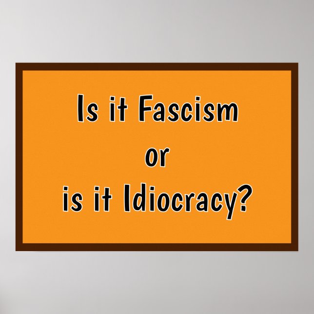 Poster Fascismo ou Idiocracia? (Frente)