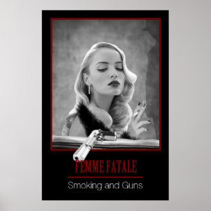 Póster Fatale Fêmea - Fumante e Armas Retro Preto/Branco