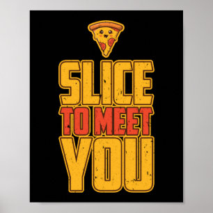 Poster Fatia Para Te Encontrar Um Engraçado Pizza Pun