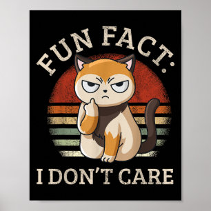 Poster Fato divertido Não me importo - Gatinho Engraçado