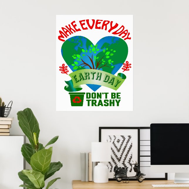 Poster Fazer com que todo dia o dia da Terra seja grande (Escritório em casa)