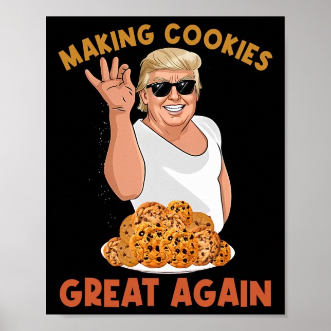 Poster Fazer Cookie Excelente Novamente Engraçado Trump T (Frente)