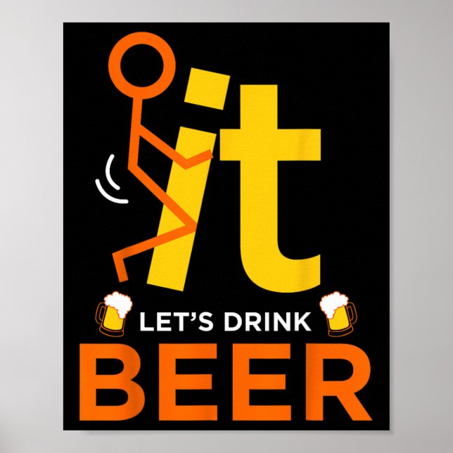 Poster Fck It Vamos Drink Beer - Bebendo Engraçado (Frente)