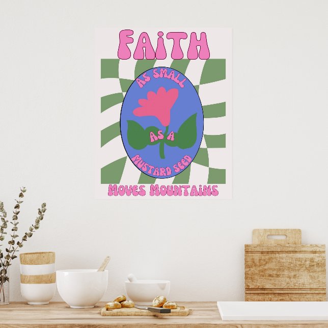 Poster Fé Tão Pequena Como Uma Sementes De Mostarda Move  (Cozinha)