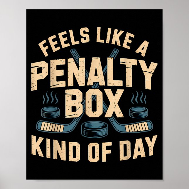 Poster Feels Like A Penalty Box Kind Of Day  (Frente)