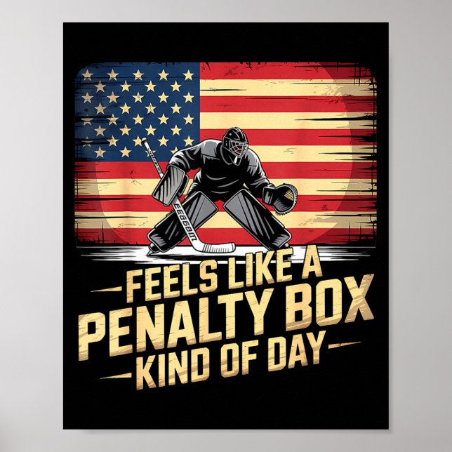 Poster Feels Like A Penalty Box Kind Of Day Funny Hockey  (Frente)