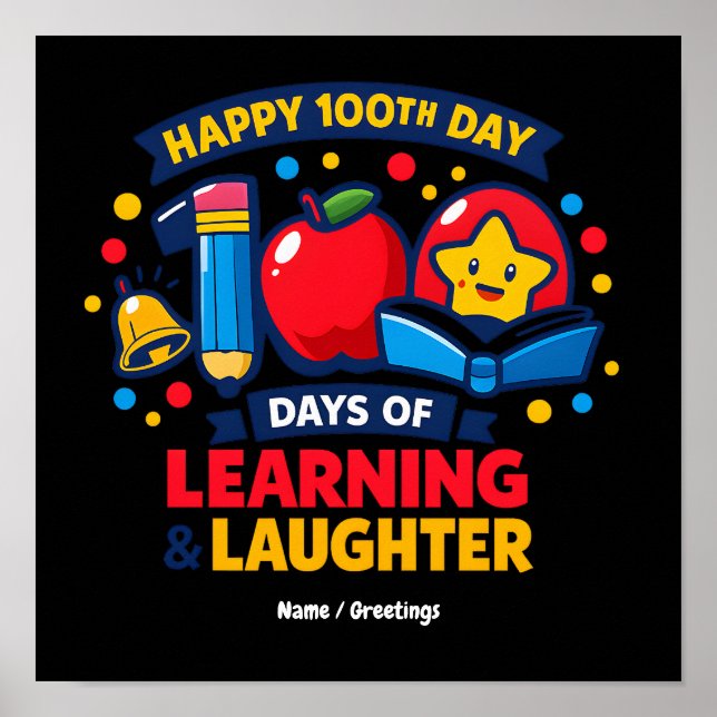 Poster Feliz 100º Dia de Escola Aprendizado e Risadas  (Frente)