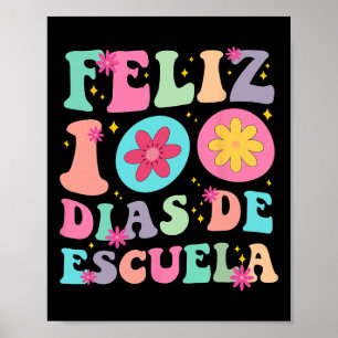Poster Feliz 100 Dias De Escola Groovy 100 Dias Espanhol