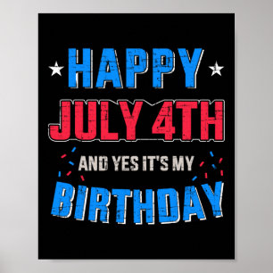 Poster Feliz 4 De Julho E É Meu Aniversário Para O Dia Da
