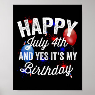 Poster Feliz 4 de Julho E Sim É Meu Aniversário Independe