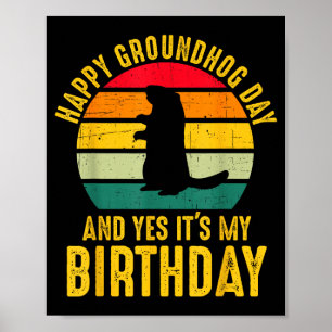 Poster Feliz Dia do Groundhog e Sim, É Meu Aniversário Di