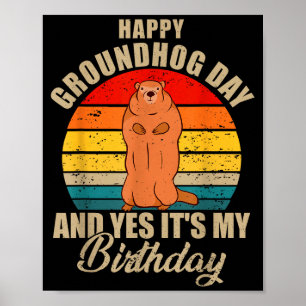 Poster Feliz Dia do Groundhog E Sim É Meu Aniversário Gro
