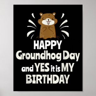 Poster Feliz Dia do Groundhog E Sim É Meu Aniversário Gro
