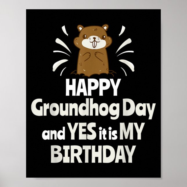 Poster Feliz Dia do Groundhog E Sim É Meu Aniversário Gro (Frente)