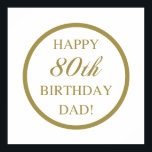 Poster Feliz Pai de aniversário de 80<br><div class="desc">Celebrar o aniversário de um Pai com esta ideia única de presente que tem a inscrição em ouro de rico.</div>