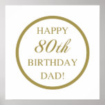 Poster Feliz Pai de aniversário de 80<br><div class="desc">Celebrar o aniversário de um Pai com esta ideia única de presente que tem a inscrição em ouro de rico.</div>