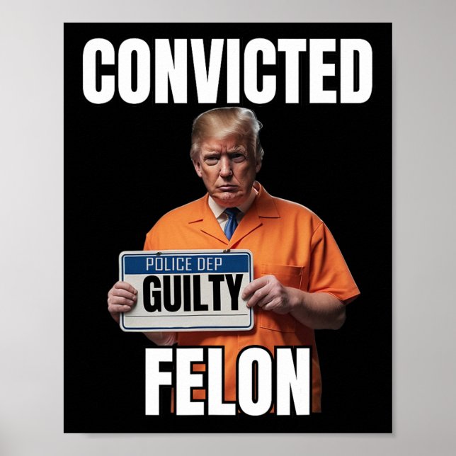 Poster Felon Donald Trump 2024 (Frente)