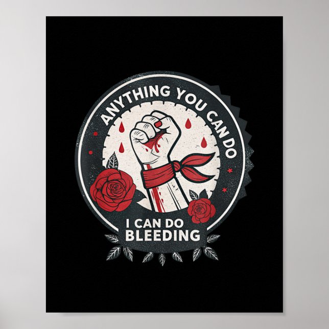 Poster Feminist Wer Anything You Can Do, I Can Do Bleedin (Frente)