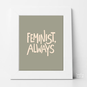 Poster Feminista, Sempre, Tipografia Creme de Salva Eucal