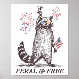 Poster Feral And Free Raccoon, Funny Raccoon 4 De Julho