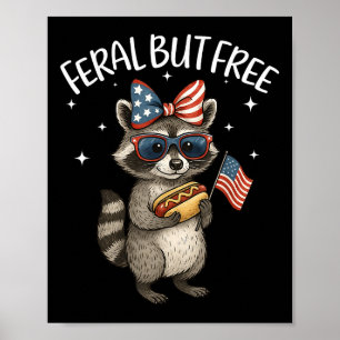 Poster Feral Bonita, Mas Grátis, Raccoon 4 De Julho Patr