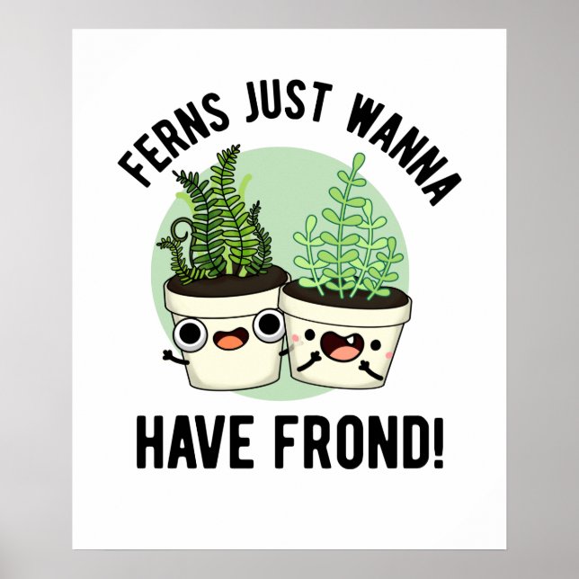 Poster Ferns Só Quer Ter Uma Planta Engraçada (Frente)