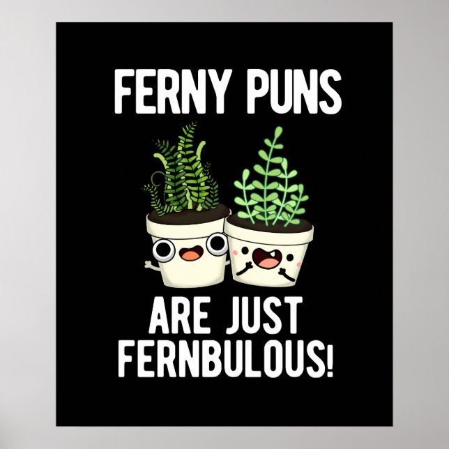 Poster Ferny Puns É Apenas Uma Planta Fernbulosa Pun Dark (Frente)