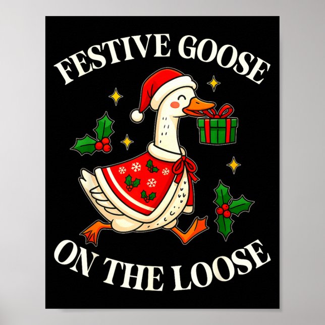 Poster Festive Goose On The Loose Funny Goosemas Christma (Frente)