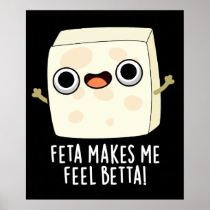 Poster Feta Me Faz Sentir Betta Engraçado Queijo Pun Dark