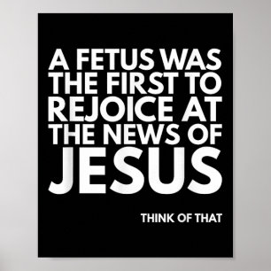 Poster Fetus de vida útil aproveita a citação de Jesus Ne