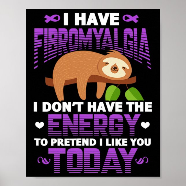 Poster Fibromialgia Sloth Fibro Warrior Doente Eu Tenho F (Frente)