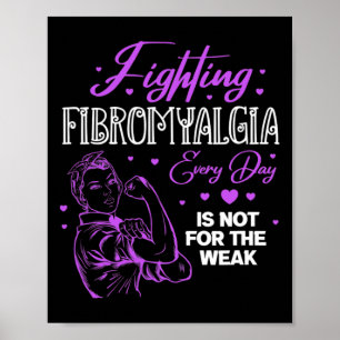 Poster Fibromialgia Todos Os Dias Não É Para Fibra Fraca