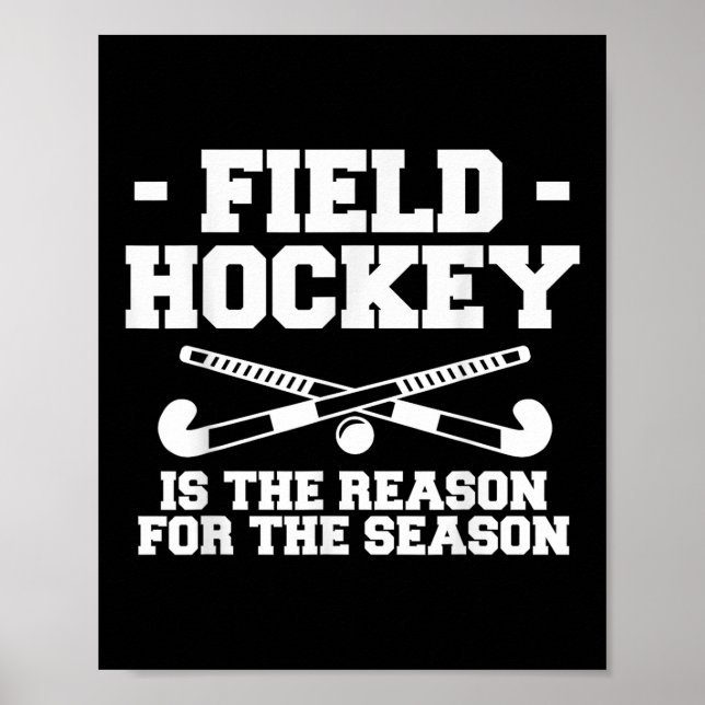 Poster Field Hockey Is The Reason For The Season _1  (Frente)