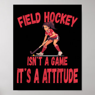 Poster Field Hockey Isn't A Game It's A Attitude 