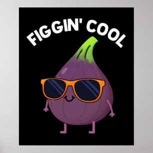 Poster Figgin Legal Funny Fig Comida Pun Dark BG