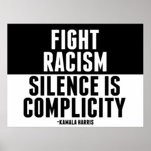 Poster Fight Racism Silence is Complicity