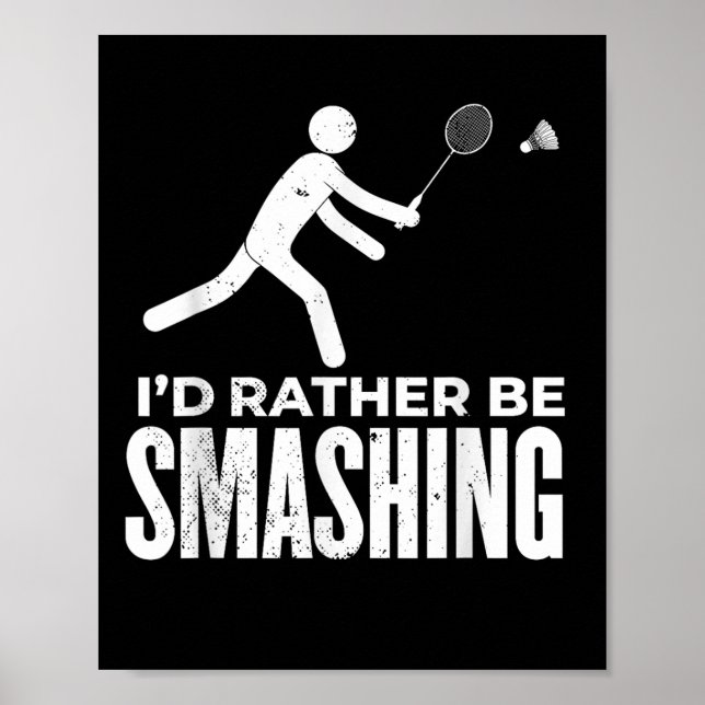 Poster Figura de Pauzinho Badminton - Eu Preferiria Estar (Frente)
