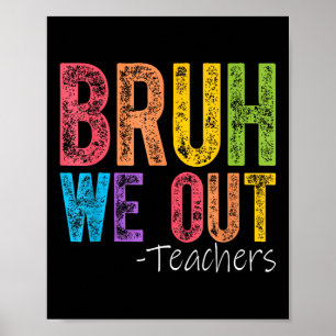 Poster Fim Bonito Do Ano Escolar Professor Summer Bruh Nó