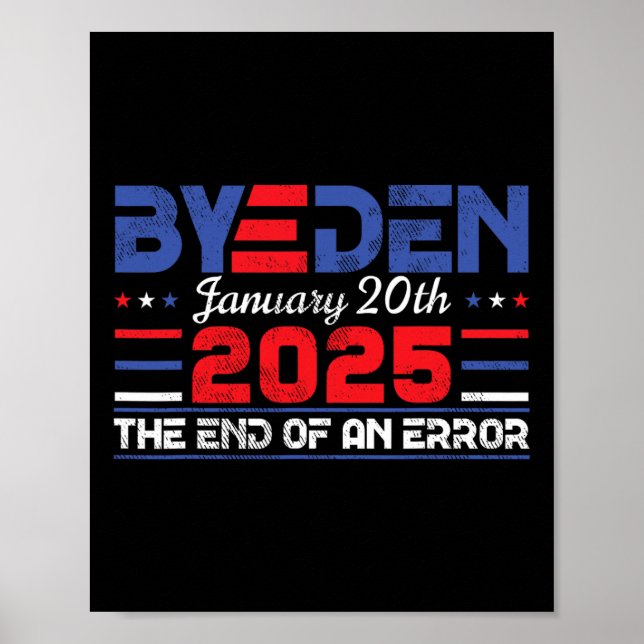 Poster Fim De Um Erro 20 De Janeiro De 2025 Bye Den Trump (Frente)
