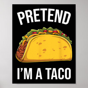 Poster Finalidade Engraçada Sou um Taco Fácil Figurino de