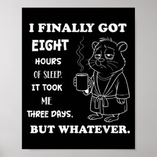 Poster Finalmente consegui 8 horas de sono, demorou três